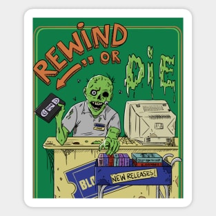 rewind or die Magnet